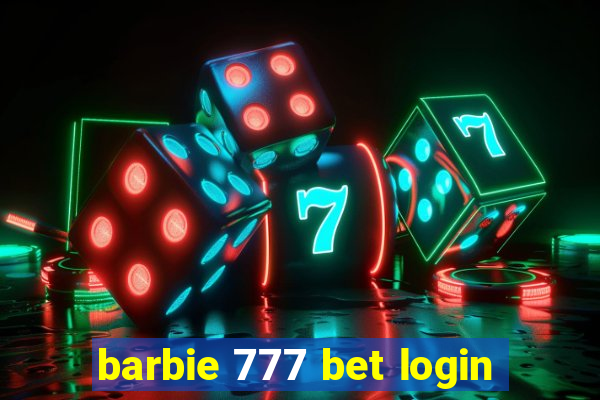 barbie 777 bet login